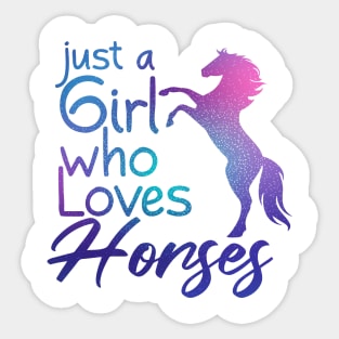 Just a Girl Who Loves Horses Sticker